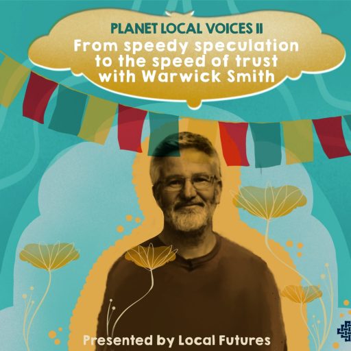 Warwick Smith Planet Local Voices II