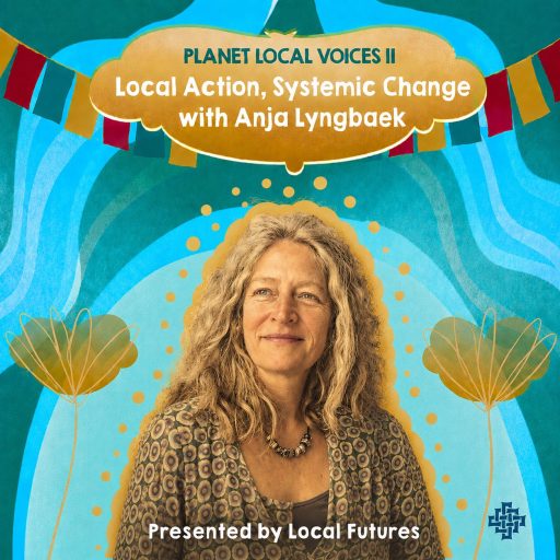 Planet Local Voices II with Anja Lyngbaek